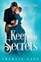 [London Secrets 03] • Keep No Secrets